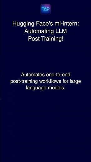 Hugging Face's ml-intern: Automating LLM Post-Training!