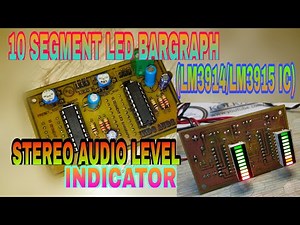 10 SEGMENT LED BARGRAPH STEREO AUDIO LEVEL INDICATOR (LM3914/LM3915 IC)