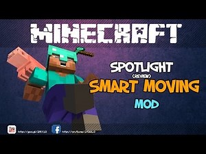 Minecraft Spotlight : Smart Moving Mod