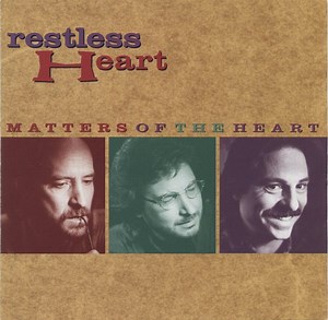 Restless Heart - Matters Of The Heart