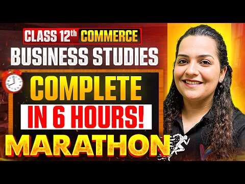 Complete Business Studies in 6 Hours - BST Marathon🔥 | Class 12 BST Revision | Disha Karia Ma'am