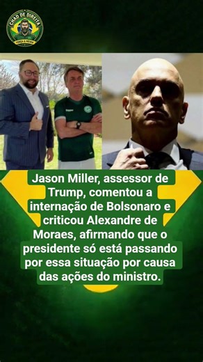 Jason Miller critica Moraes após internação de Bolsonaro