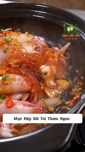 65K views · 465 reactions | Mực Hấp Sốt Tỏi Tại Nhà Ngon Như Ở Nhà Hàng  | Dạy Nấu Ăn Ngon | Facebook