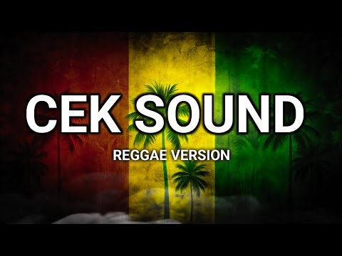 CEK SOUND REGGAE VERSION || FZX GEMBEL