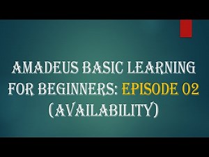 Amadeus Basic Training for Beginners Ep 02 (Availability)
