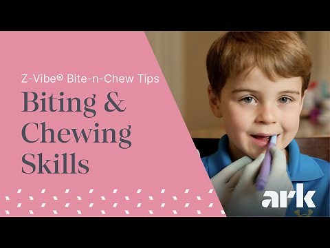Improve Biting & Chewing Skills with ARK's Bite-n-Chew Tips