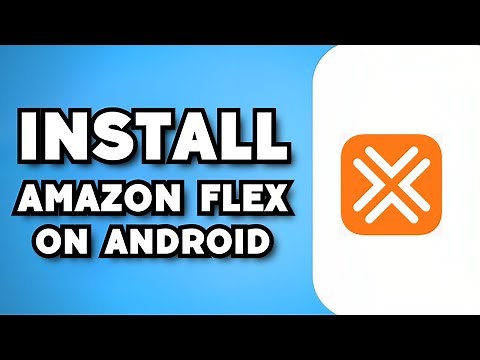 How To Download Amazon Flex App on Android (2024 Guide)