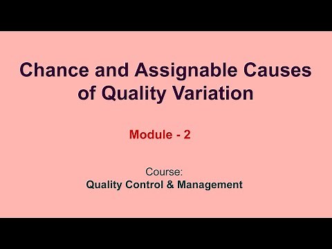 Chance and Assignable Causes of Quality Variation