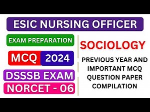ESIC NURSING OFFICER EXAM PREVIOUS YEAR QUESTIONS 2024 | Sociology MCQ Old Questions Papers