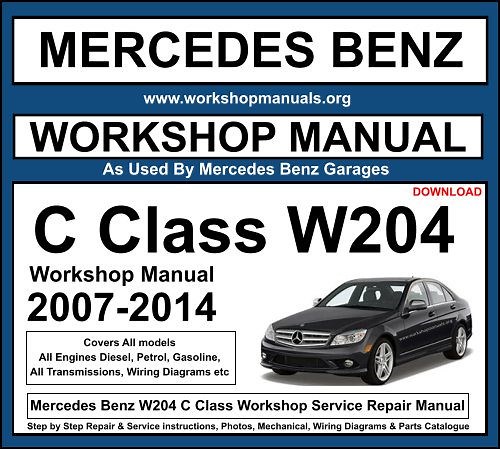 Mercedes C Class W204 Workshop Repair Manual Download