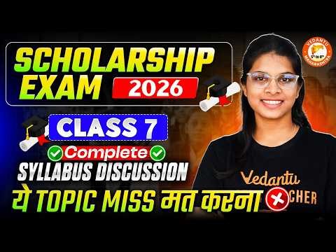 Scholarship Exam 2026 Class 7th - Complete Syllabus Discussion | Most Important Topics | Vidhi Mam