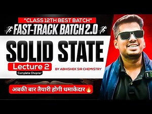 Class12th 1.Solid State | Lec = 2 |⚡Fast -🏃‍♂️ Track⚡Batch 2.0 || PYQs || By Abhishek Sir Chemistry