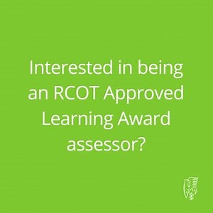 Are you an RCOT member with experience in assessment and appraisal processes? Then consider becoming an RCOT Approved Learning Award assessor! It's a great CPD opportunity and assessors are remunerated for the assessments they undertake. Find out more: http://ow.ly/zhfP50qIUuk | Royal College of Occupational Therapists