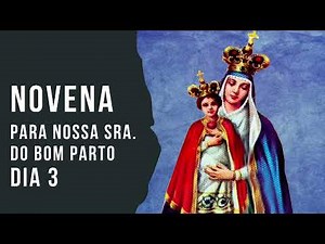 Novena de Nossa Senhora do Bom Parto - Dia 3
