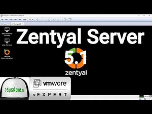 How to Install and Configure Zentyal Server 5.1 + VMware Tools + Review on VMware Workstation [2018]