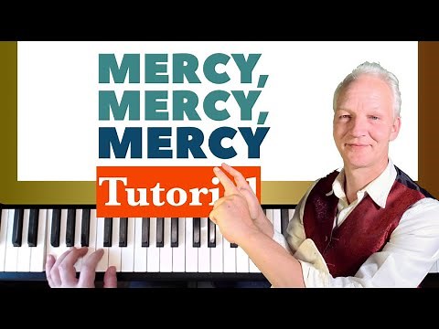 Mercy Mercy Mercy, Piano Tutorial, Gospel Jazz