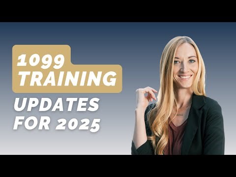 1099 Training - Updates for 2025