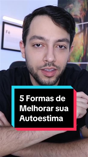 Cinco Estratégias para Melhorar sua Autoestima