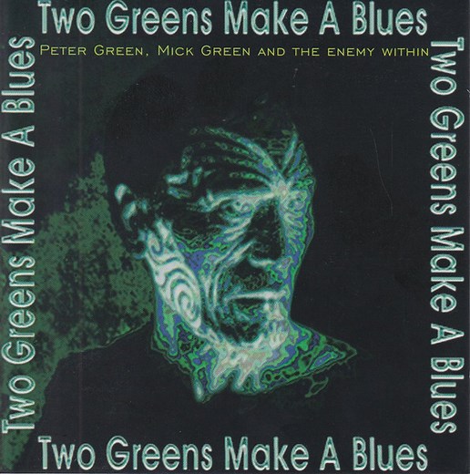 Peter Green, Mick Green And The Enemy Within - Two Greens Make A Blues