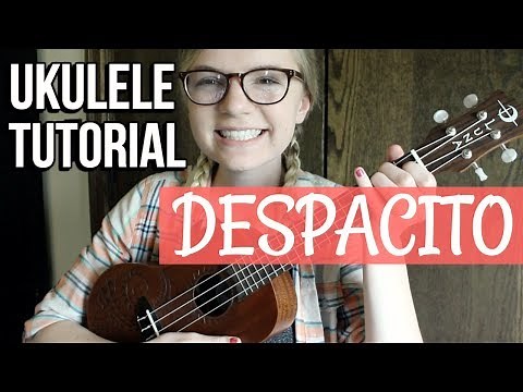 Despacito - Luis Fonsi, Daddy Yankee & Justin Bieber | EASY UKULELE TUTORIAL (Chords + Strumming)