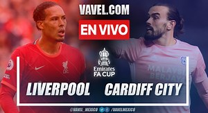 Resumen y goles: Liverpool 3-1 Cardiff en FA Cup 2021-22 | 06/02/2022
