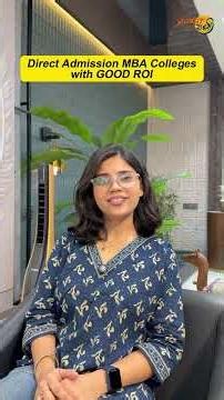 Direct Admission MBA Colleges with GOOD ROI