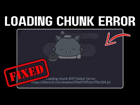 Fix “Loading Chunk Failed” on Discord – Quick & Easy!