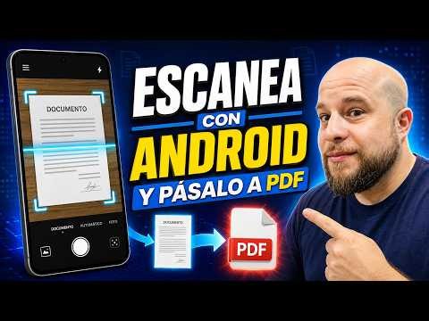 Cómo ESCANEAR DOCUMENTOS con tu móvil Android y guardarlos en PDF