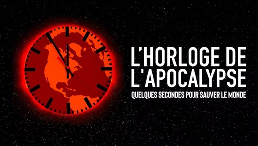 L’horloge de l’apocalypse - Quelques secondes pour sauver le monde - Histoire vivante - Play RTS