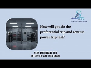 15. How will you do the preferential trip and reverse power trip test? | ‪@_samudramanthan_‬