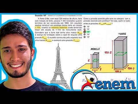 ENEM 2020 - A Torre Eiffel, com seus 324 metros de altura, feita com treliças de ferro, pesava 7 300