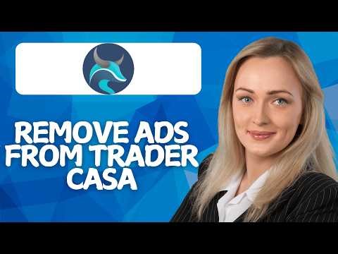 How To Remove Ads From Trader Casa Safely And Legitimately 2026!