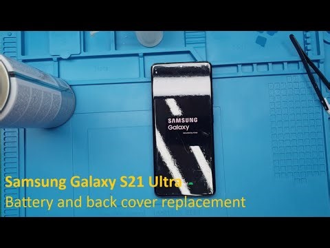 Samsung Galaxy S21 Ultra Battery and back cover replacement