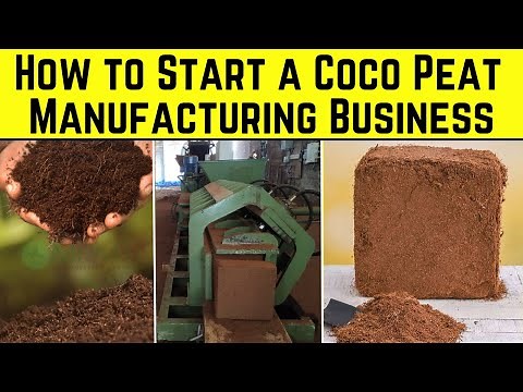 How to Start a Coco Peat Manufacturing Business - Step By Step Business Plan