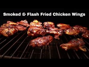 How to Smoke and Flash Fry Chicken Wings