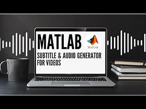 Subtitle And Audio Generation For Videos Using MATLAB!