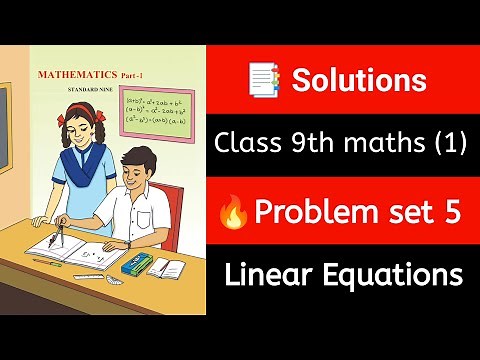 🔥 Class 9 Maths Part 1 | 📘 Problem Set 5 | ✏️ Linear Equations Solutions | 🎓 Maharashtra Board |