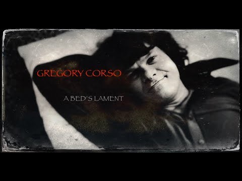 GREGORY CORSO - " A BED'S LAMENT" (Official Shimmy-Disc Video)