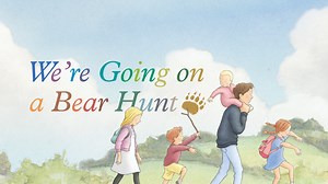We're Going On A Bear Hunt - Apple TV