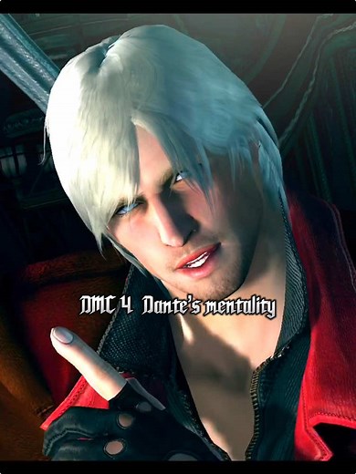 Understanding Dante's Mentality in DMC 4