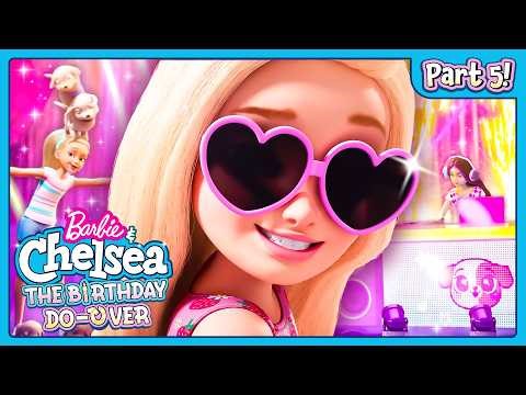 The New Chelsea I Barbie & Chelsea: The Birthday Do-Over | Part 5 | Barbie Dreamhouse Adventures