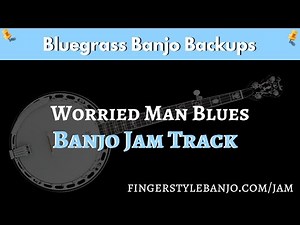 Bluegrass Banjo Jam Track: "Worried Man Blues"