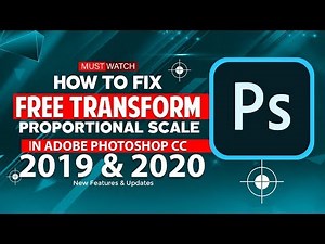 Fix Free Transform Proportional Scale in Photoshop CC 2019 & 2020