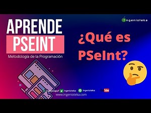 👽02: ¿Qué es PseInt? ¿Donde podemos descargar pseint? | ‪@Ingenioteka‬ #pseint
