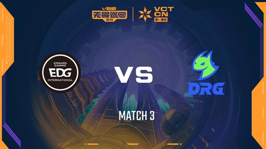 【回放】EDG vs DRG-3小组赛-2026VCTCN启点赛