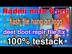 Redmi Note 6 pro flash file Hang on logo deat boot repir file fix100%