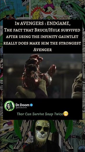 In AVENGERS : ENDGAME,The fact that Bruce/Hulk survived after using the infinity gauntlet