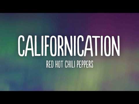 Red Hot Chili Peppers - Californication (Lyrics)