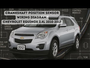 Crankshaft Position Sensor Wiring Diagram Chevrolet Equinox 2.4L 2010-2017