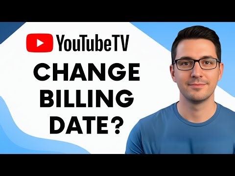 How to Change Billing Date on YouTube TV